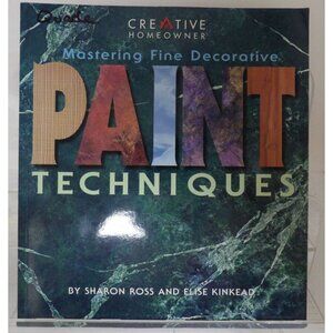 Mastering the Fine Decorative Paint Techniques Sharon Ross & Elise Kinkead ©1999